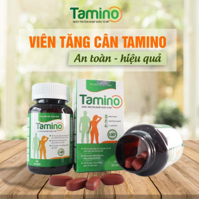 TAMINO TĂNG CÂN ĐẸP DÁNG - KHÔNG TÍCH NƯỚC, KHÔNG TÍCH MỠ, KHÔNG SỤT CÂN